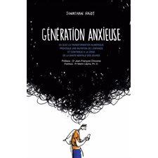 Génération anxieuse : Peu importe notre endroit dans le monde, les taux de dépression, d'anxiété, d'automutilation et de suicide ont fortement augmenté chez les jeunes. Pourquoi ?