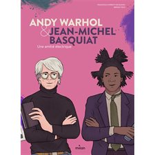 Andy Warhol & Jean-Michel Basquiat : Une amitié électrique : Duo