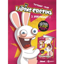 The lapins crétins T.03 : Renversant ! : Édition offre spéciale à 8.95 $ : Bande dessinée