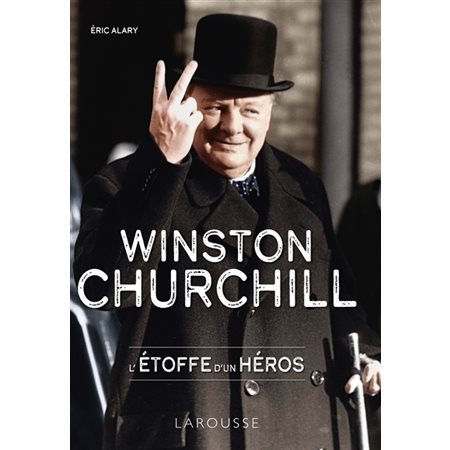 Winston Churchill : L'étoffe d'un héros