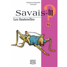 Savais-tu ? T.84 : Les sauterelles