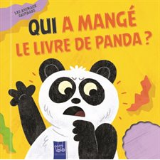 Les animaux sauvages : Qui a mangé le livre de Panda ? : Livre cartonné