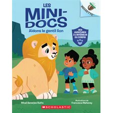 Les mini-docs T.01 : Aidons le gentil lion : Noisette : 6-8