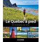 Le Québec à pied : 50 itinéraires de rêve (Ulysse) : 1ère édition