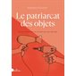 Le patriarcat des objets : ourquoi le monde ne convient pas aux femmes : Ëssai
