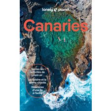 Canaries (Lonely planet) : Guide de voyage : 5e édition