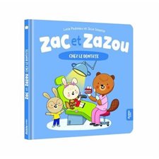 Zac et Zazou chez le dentiste : Zac et Zazou : Couverture rigide