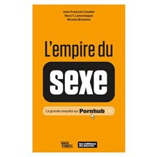 L'empire du sexe : La vraie histoire de Pornhub : Bureau d'enquête