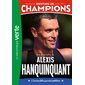 Destins de champions T.21 : Une biographie de Alexis Hanquinquant : L'invincible paratriathlète : Bibliothèque verte : 6-8