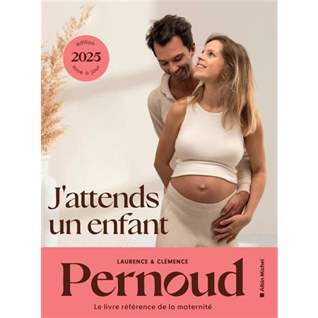 J'attends un enfant : Édition 2025 mise à jour