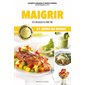 Maigrir : Et changez votre vie