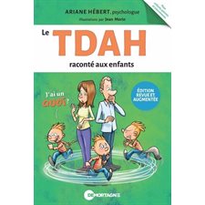 Le TDAH raconté aux enfants : La boîte à outils : Nouvelle édition 2025 : Revue et augmentée