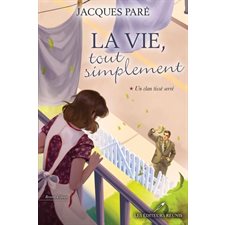 La vie, tout simplement T.01 : Un clan tissé serré : HIS