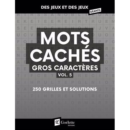 Mots cachés gros caractères T.05 : 250 grilles et solutions : Des jeux et des jeux géants