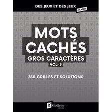 Mots cachés gros caractères T.05 : 250 grilles et solutions : Des jeux et des jeux géants