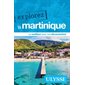 La Martinique (Ulysse) : 3e édition : Explorez Ulysse