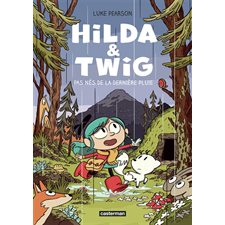 Pas nés de la dernière pluie : Hilda & Twig : Bande dessinée