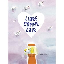 Libre comme l'air : Couverture rigide