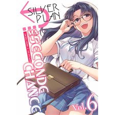 Silver plan : ma seconde chance T.06 : Manga : ADT : Sienen