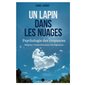 Un lapin dans les nuages : psychologie des croyances