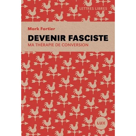 Devenir fasciste : Ma thérapie de conversion