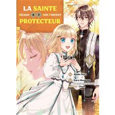 La sainte déchue et son fervent protecteur T.04 : Manga : ADO : SHONEN