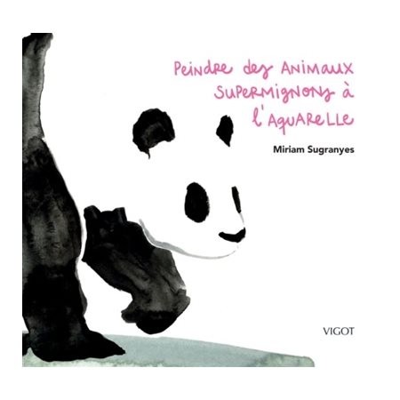 Peindre des animaux supermignons à l'aquarelle