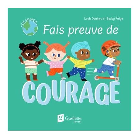 Fais preuve de courage : Livre cartonné