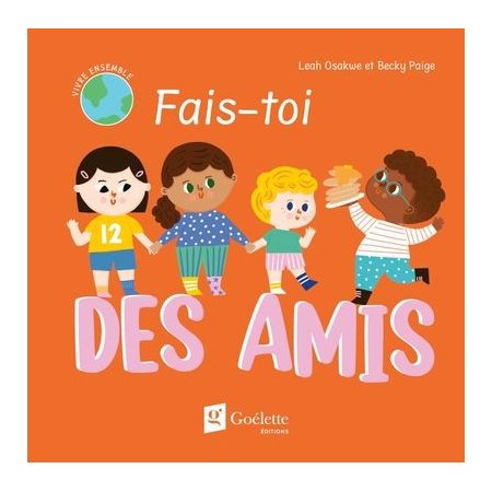 Fais-toi des amis : Livre cartonné