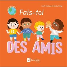 Fais-toi des amis : Livre cartonné