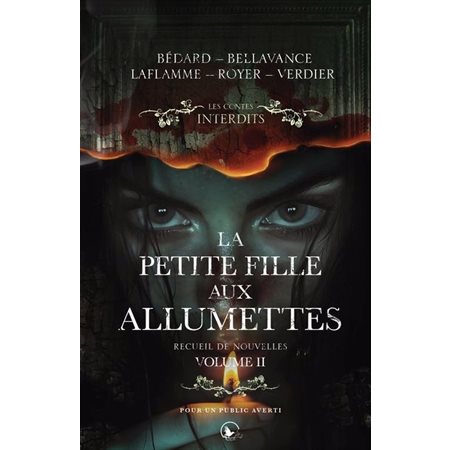 La petite fille aux allumettes T.02 : Recueil de nouvelles : Les contes interdits : PAV : HOR