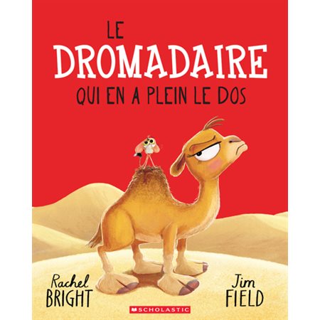 Le dromadaire qui en a plein le dos : Couverture souple