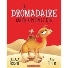 Le dromadaire qui en a plein le dos : Couverture souple