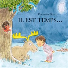 Il est temps ... : Loulou & Cie : Livre cartonné