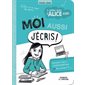 Moi aussi j’écris ! : Le journal secret d'Alice Aubry : Ce livre t'invite à explorer ton potentiel créatif grâce à 10 ateliers guidés