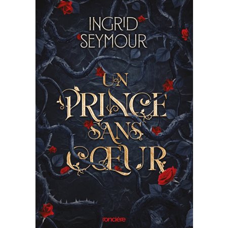 La guérisseuse de royaumes T.01 : Un prince sans coeur : Romantasy