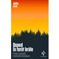 Quand la forêt brûle : Penser la nouvelle catastrophe écologique