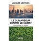 Le climatiseur contre le climat : Comment s'en passer
