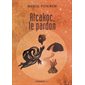 Atcakoc, le pardon : Récits