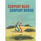 Serpent Bleu, Serpent Rouge : Couverture rigide