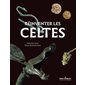 Réinventer les Celtes