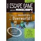 Escape game Minecraft : Gare aux monstres de l'overworld