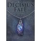 Decimus Fate : Le Talisman des rêves : FAN