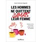Les hommes ne quittent jamais leur femme : Maman, la pute et le truand : Voyage au pays de l'infidélité