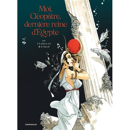 Moi, Cléopâtre, dernière reine d'Egypte : Bande dessinée