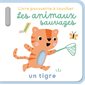 Les animaux sauvages : Un tigre : Livre poussette à toucher : Livre cartonné