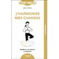 J'harmonise mes chakras (FP) : Équilibrez vos chakras et rayonnez : C'est malin poche