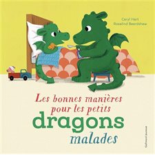 Les bonnes manières pour les petits dragons malades : Couverture rigide