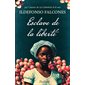 Esclave de la liberté : Roman