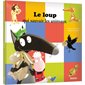 Le loup qui sauvait les animaux : Mes grands albums : Couverture rigide